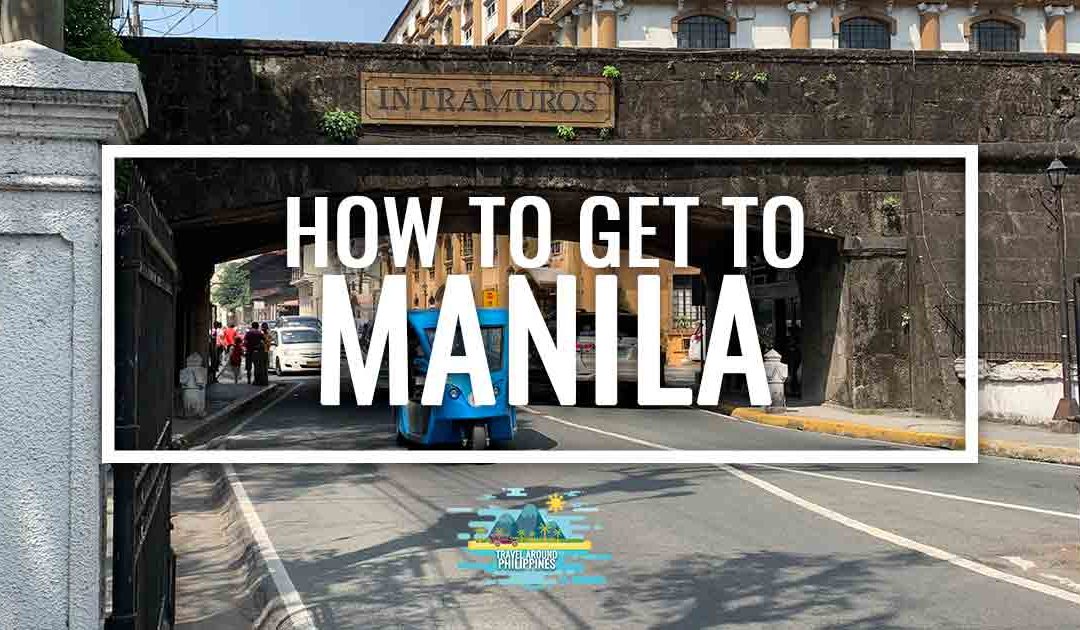 How to get to Manila