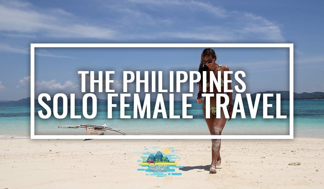 Solo Female Travel in the Philippines