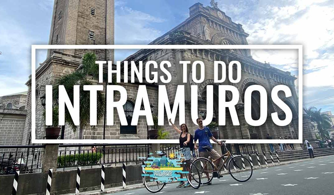 Things to do in Intramuros